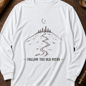 Follow The Old Paths Long Sleeve Shirt — White
